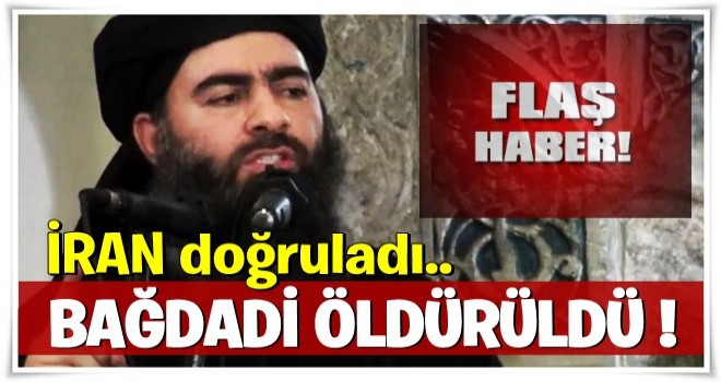 İranlı yetkililer doğruladı: Bağdadi öldürüldü