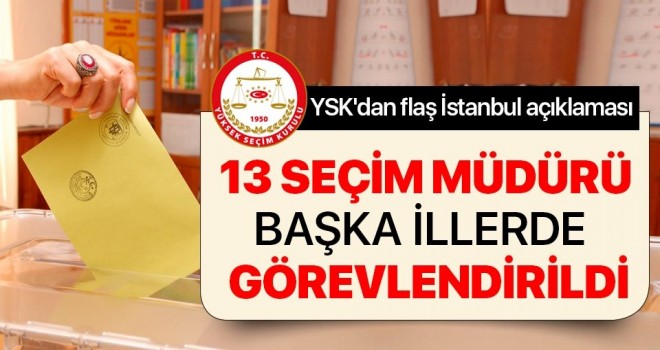 YSK Başkanı'ndan İstanbul seçimleriyle ilgili flaş açıklama!