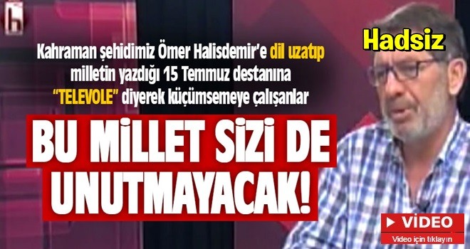 Yeniçağ yazarından skandal 15 Temmuz sözleri: Televoleydi...