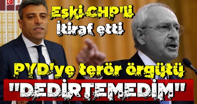 Öztürk Yılmaz'dan şoke eden 'CHP' itirafı: PYD'ye terör örgütü dedirtemedim