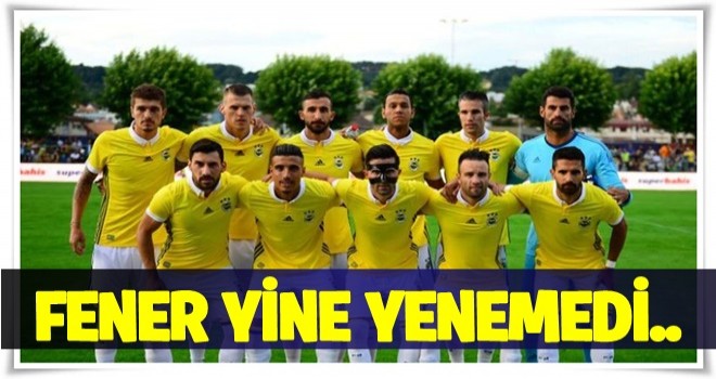 Fenerbahçe yine kazanamadı