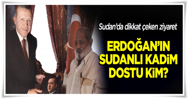 Erdoğan'ın Sudanlı dostu kim? 40 senelik hikaye