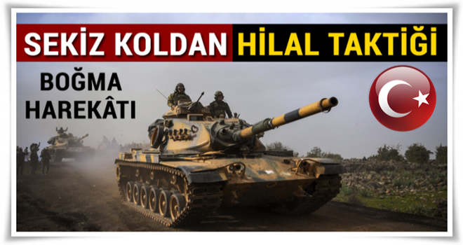 8 koldan hilal taktiği