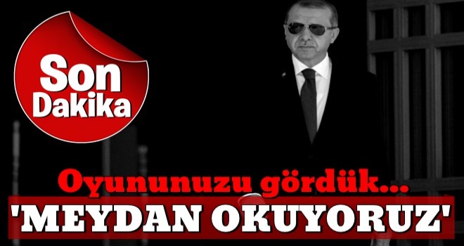 Başkan Erdoğan: Buradan ilan ediyorum...