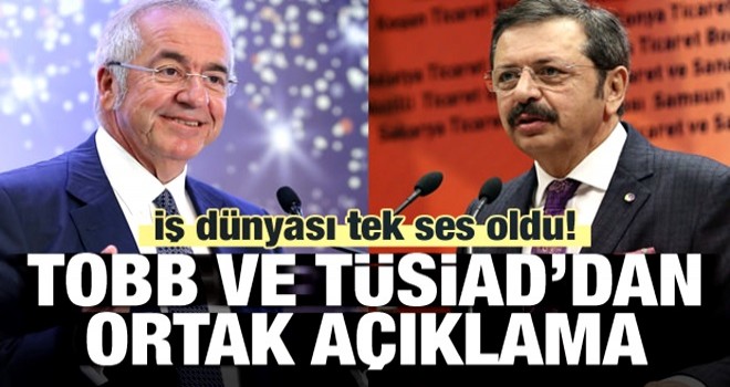 TOBB ve TÜSİAD'dan ortak açıklama