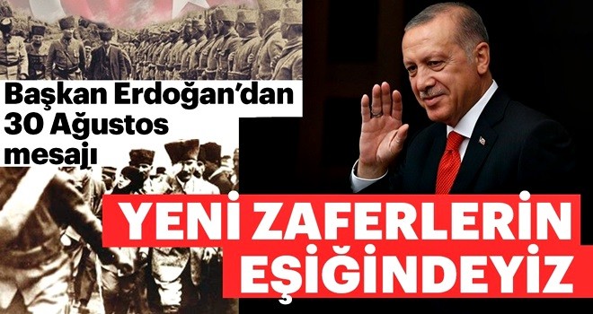 Yeni zaferlerin eşiğindeyiz