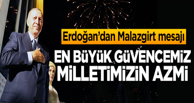 Başkan Erdoğan'dan Malazgirt mesajı