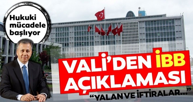 İstanbul Valisi Ali Yerlikaya'dan İBB açıklaması