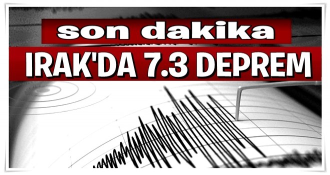 Son dakika: Irak'ın Süleymaniye kentinde 7.3 şiddetinde deprem meydana geldi