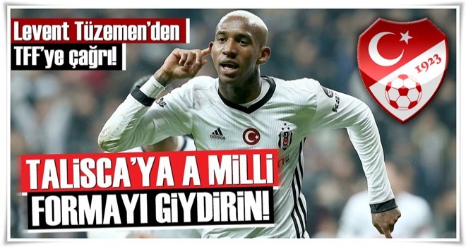 Talisca’ya A milli formayı giydirin