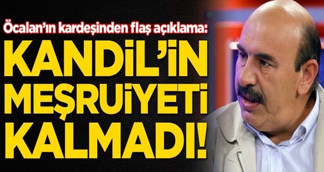 Osman Öcalan: Kandil'in meşruiyeti kalmadı