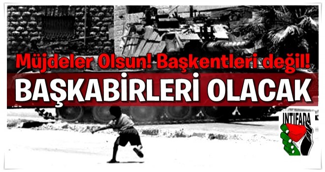 Müjdeler Olsun! Başkentleri değil! Başkabirleri olacak!