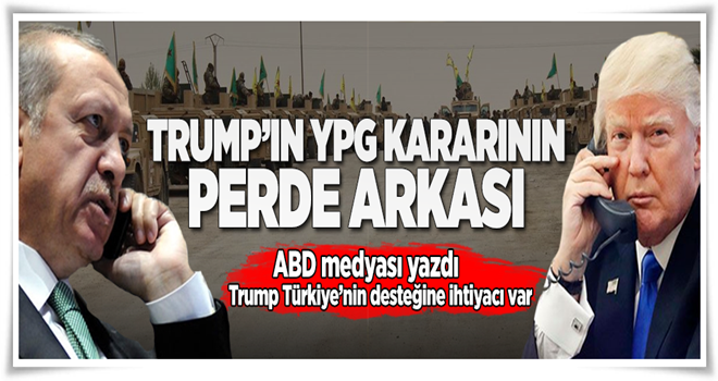 ABD basını: Trump Türkiye'nin desteğini istiyor .