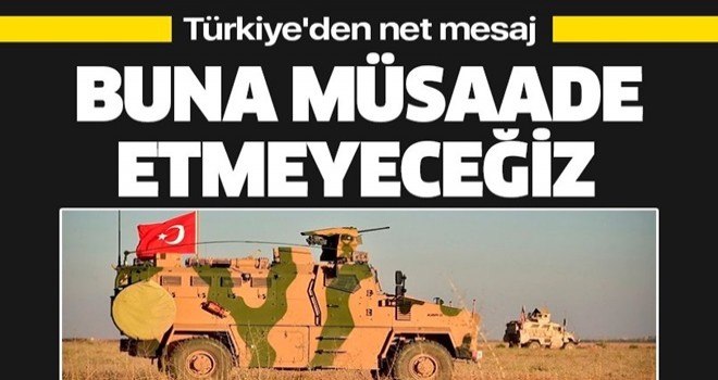 Bakan Çavuşoğlu'ndan ABD'ye net mesaj: Münbiç gibi olmayacak, buna müsaade etmeyeceğiz.