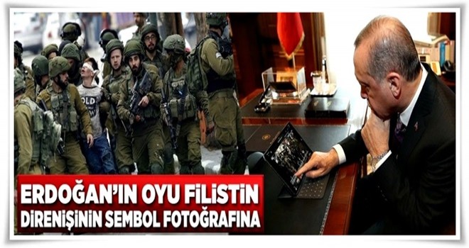 Erdoğan'ın oyu, Filistin direnişinin sembol fotoğrafına .