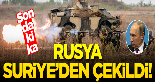 Rusya Suriye'den çekildi