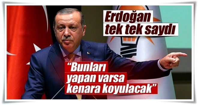 Cumhurbaşkanı Erdoğan uyardı: Bunları yapan kenara koyulacak