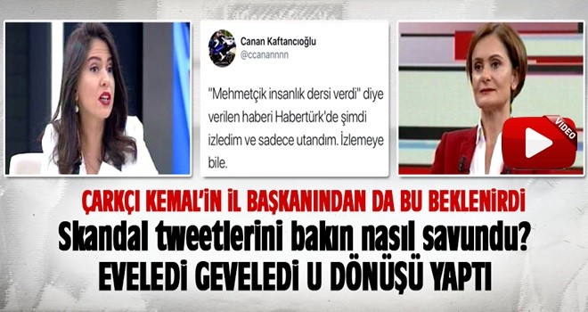 Canan Kaftancıoğlu o tweeti bakın nasıl savundu?