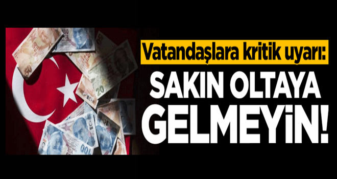 Vatandaşlara kritik uyarı: Sakın 'oltaya' gelmeyin!