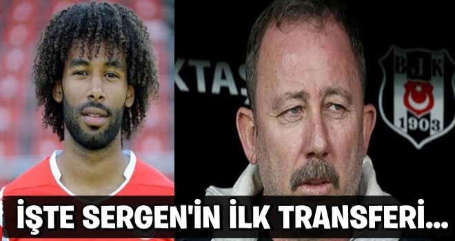 Sergen Yalçın'ın Beşiktaş'a ilk transferi...