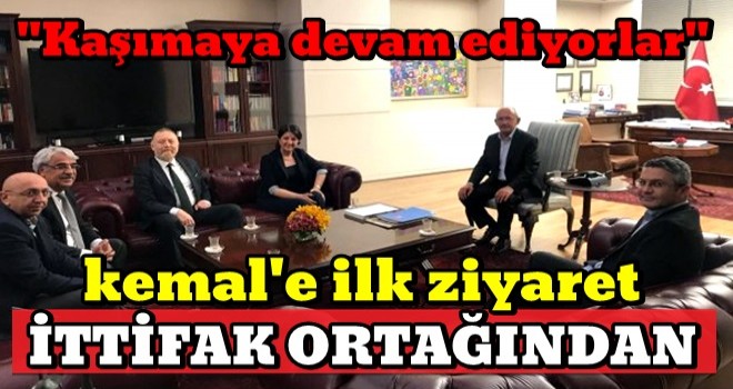 kemal'e ilk ziyaret İTTİFAK ORTAĞI hdpkk'dan geldi..