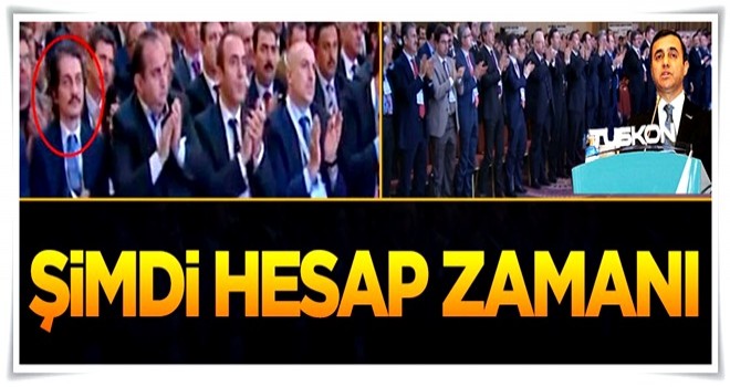 TUSKON için hesap zamanı