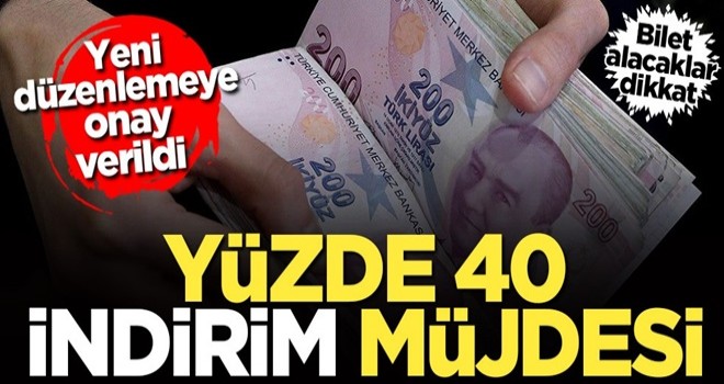 Yeni düzenlemeye onay verildi! Bilet fiyatlarında yüzde 40 indirim müjdesi