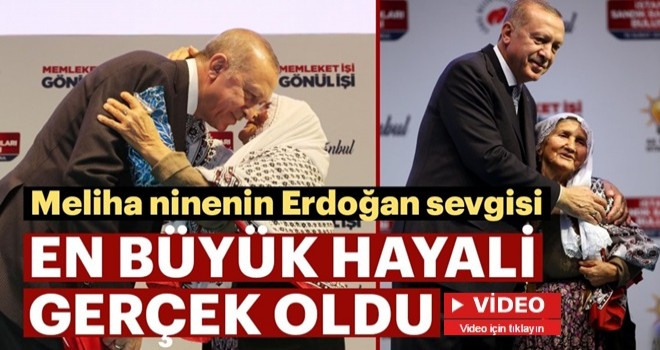 Meliha ninenin Erdoğan sevgisi