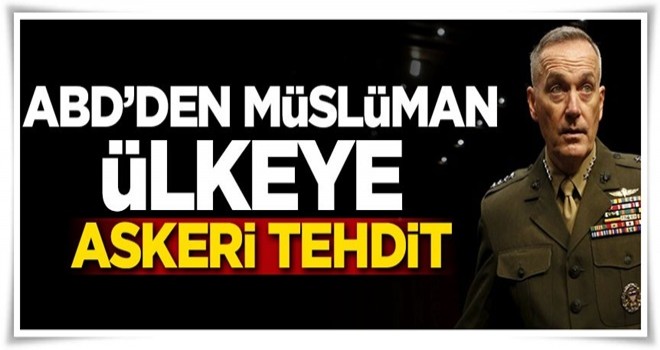 ABD'den Müslüman ülkeye askeri tehdit