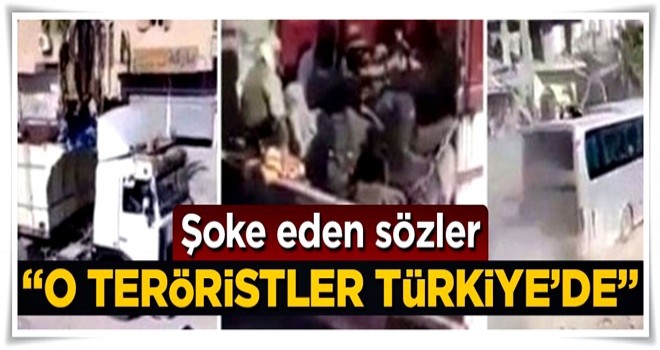 Şoke eden iddia: Rakka'dan çıkarılan teröristler Türkiye'ye gönderildi