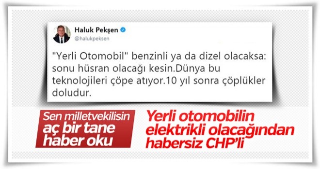 CHP'li Haluk Pekşen'i rezil eden yerli otomobil tweet'i