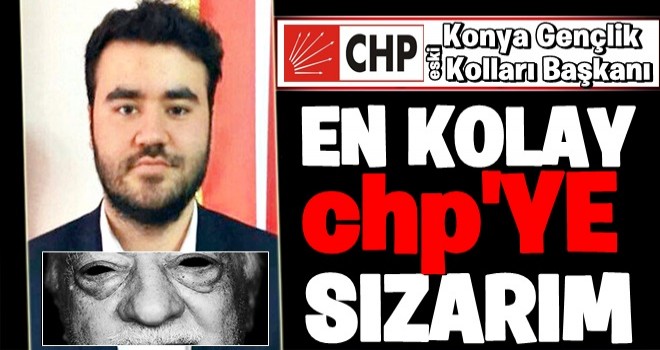 AKP bizim cemaate karşı en kolay CHP'ye sızarım