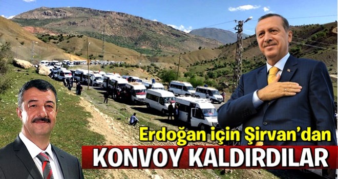 Şirvan'lılar ERDOĞAN için konvoy kaldırdılar..