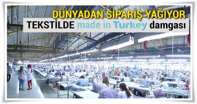 Devler Made in Turkey etiketi için sıraya girdi