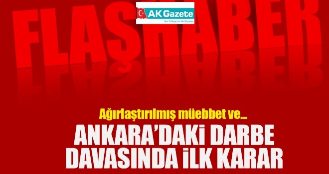 Darbe girişimi davalarında Ankara'daki ilk karar açıklandı