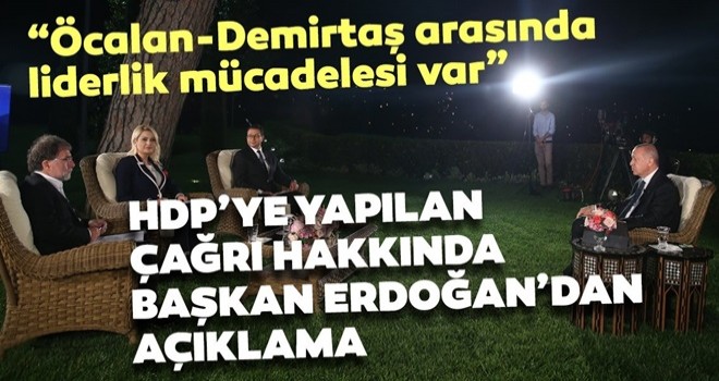 İmralı'dan HDP'ye yapılan çağrı hakkında Başkan Erdoğan’dan açıklama