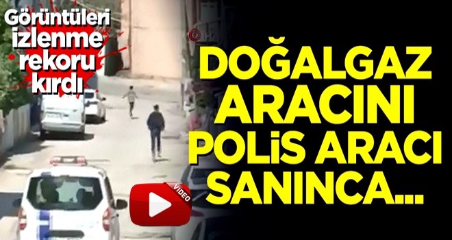 Doğalgaz aracını polis aracı sanıp kaçtılar! Görüntüleri izlenme rekoru kırdı