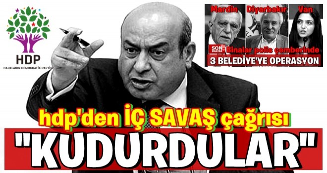 HDP'den iç savaş çağrısı...