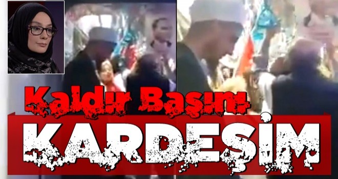 ''Kaldır başını kardeşim''