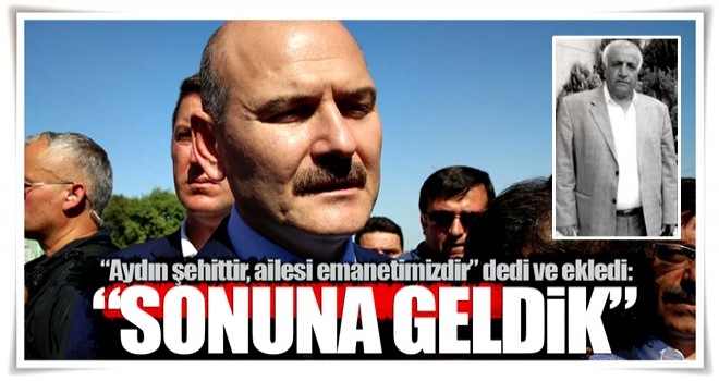 Soylu: Aydın şehittir ailesi milletimize emanettir