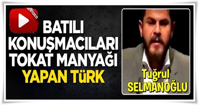 Batılı konuşmacıları tokat manyağı yapan Türk!