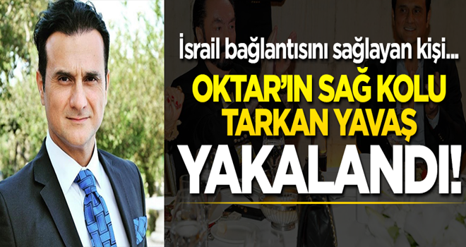 Adnan Oktar soruşturmasında Tarkan Yavaş'ın da yakalandığı bildirildi