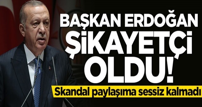 Başkan Erdoğan skandal paylaşıma sessiz kalmadı