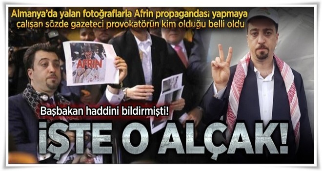 Almanya'daki provokatörün kim olduğu belirlendi .