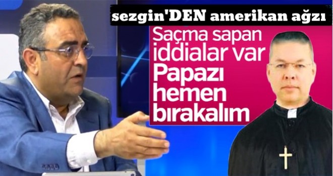 Sezgin Tanrıkulu Amerikalıların istediği gibi konuştu