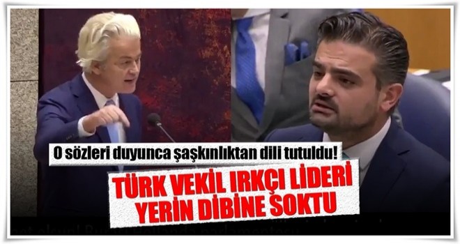 Türk vekil Hollandalı ırkçı lideri parlamentoda yerin dibine soktu!