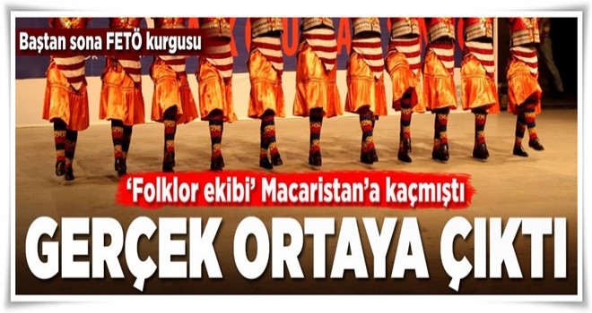 Macaristan'a kaçan folklor ekibinin gerçek hikayesi .