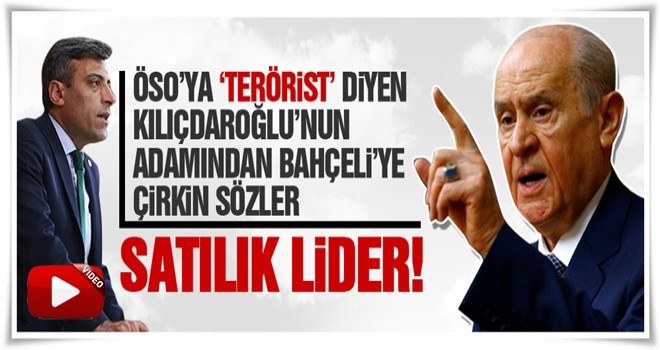 CHP'li Öztürk Yılmaz'dan Bahçeli'ye çirkin sözler