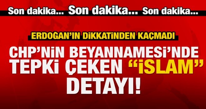 Erdoğan'dan CHP'ye 'İslam' kelimesi tepkisi!