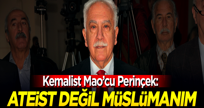 Doğu Perinçek:Ateist değil Müslümanım